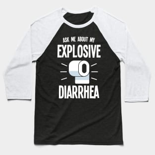 Diarrhea Baseball T-Shirt